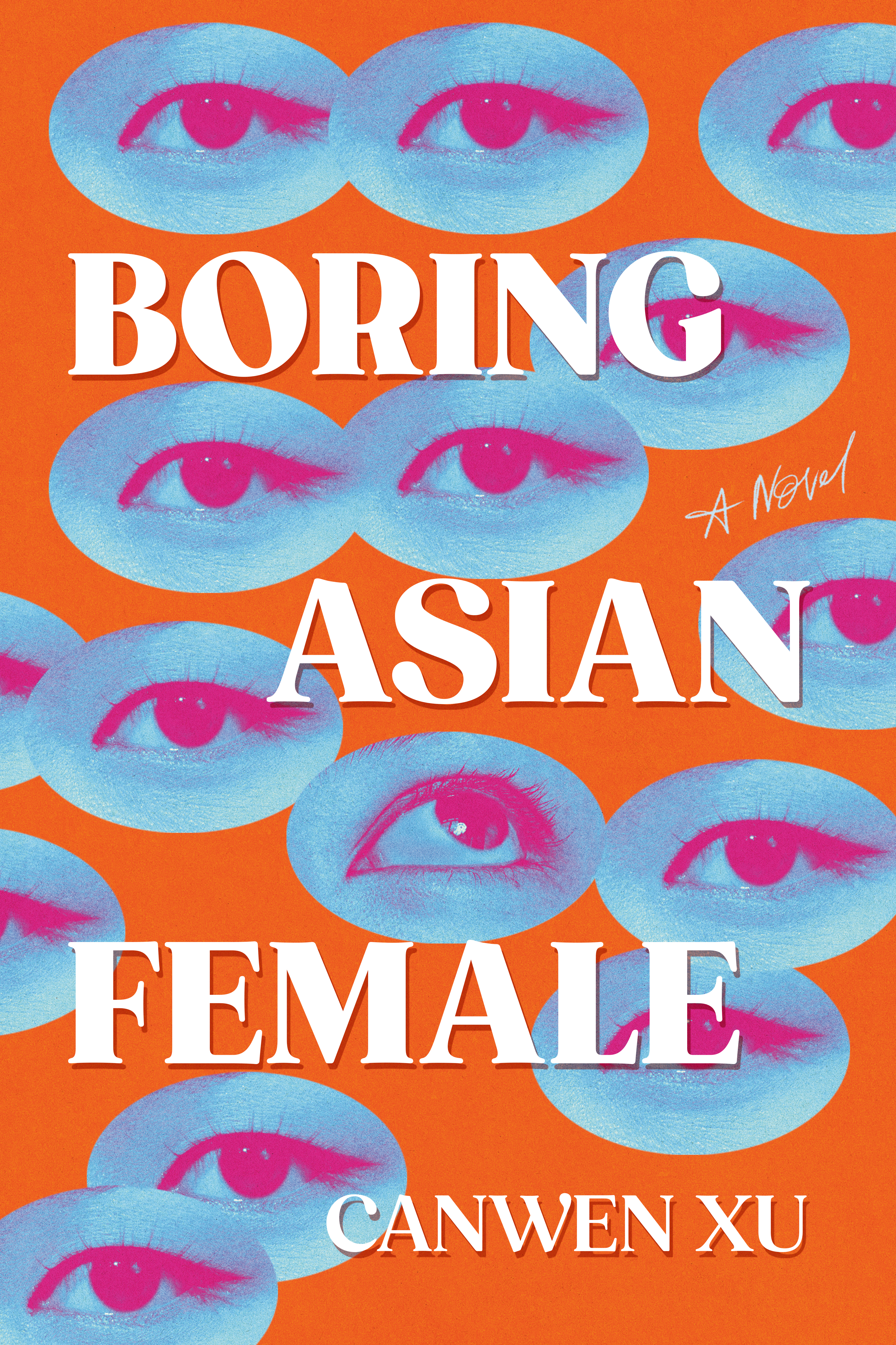 Cover of Boring Asian Female by Canwen Xu